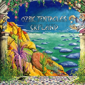 OZRIC TENTACLES / オズリック・テンタクルズ / ERPLAND