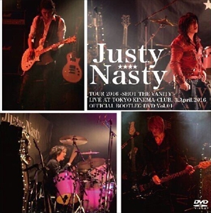 Justy-Nasty / ジャスティ・ナスティ / OFFICIAL BOOTLEG DVD VOL.01 LIVE AT TOKYO KINEMA CLUB 3 APRIL 2016