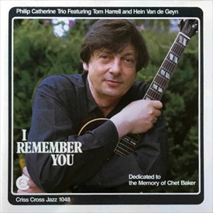 PHILIP CATHERINE / フィリップ・カテリーン / I REMEMBER YOU