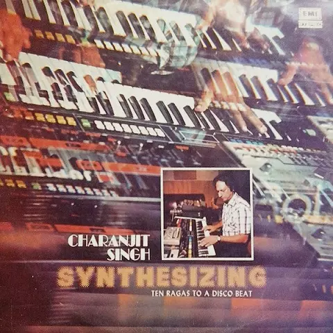 CHARANJIT SINGH / SYNTHESIZING - TEN RAGTAS TO A DISCO BEAT