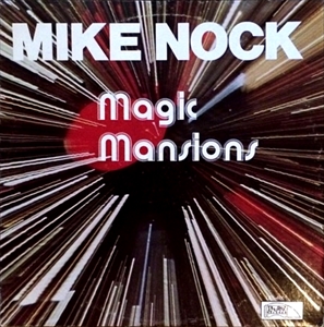 MIKE NOCK / マイク・ノック / MAGIC MANSIONS