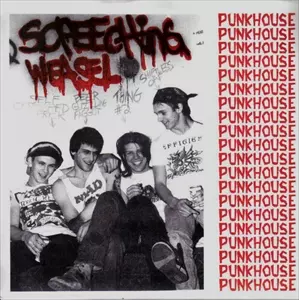 PUNKHOUSE/SCREECHING WEASEL/スクリーチング・ウィーゼル｜PUNK