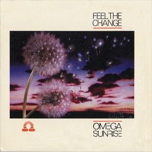 OMEGA SUNRISE / オメガ・サンライズ / FEEL THE CHANGE