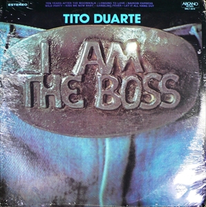 TITO DUARTE / I AM THE BOSS