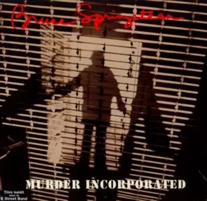 BRUCE SPRINGSTEEN / ブルース・スプリングスティーン / MURDER INCORPORATED