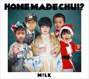 M!LK MADE CHU? 　FC限定盤 HOME MADE CHU!?/M!LK/FC限定盤｜日本のロック｜ディスクユニオン