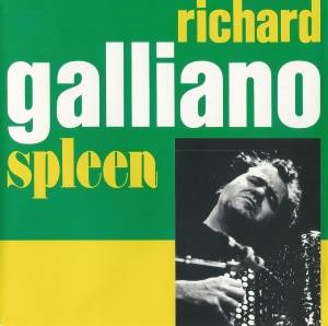 RICHARD GALLIANO / リシャール・ガリアーノ / SPLEEN