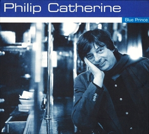 PHILIP CATHERINE / フィリップ・カテリーン / BLUE PRINCE