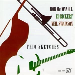 ROB MCCONNELL / ED BICKERT / NEIL SWAINSON / TRIO SKETCHES