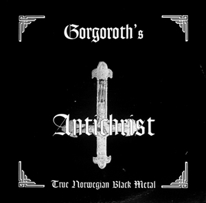 GORGOROTH / ゴルゴロス / ANTICHRIST 
