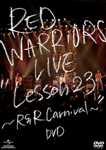 RED WARRIORS / レッド・ウォーリアーズ / LIVE "Lesson 23~R&R Carnival"