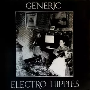 GENERIC / ELECTRO HIPPIES / PLAY LOUD OR NOT AT ALL