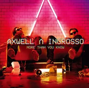 AXWELL / INGROSSO / アクスウェル Λ イングロッソ / MORE THAN YOU KNOW