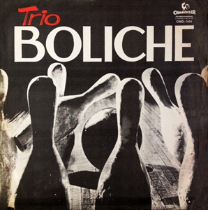 TRIO BOLICHE / BOLICHE TRIO
