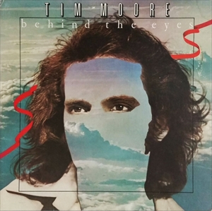 TIM MOORE / ティム・ムーア / BEHIND THE EYES