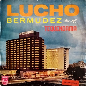 LUCHO BERMUDEZ / ルーチョ・ベルムデス / LUCHO EN EL TEQUENDAMA