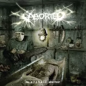 ABORTED / アボーテッド / ARCHAIC ABATTOIR