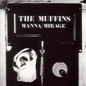 MUFFINS / マフィンズ / MANNA/MIRAGE