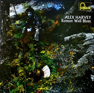 ALEX HARVEY / アレックス・ハーヴェイ / ROMAN WALL BLUES