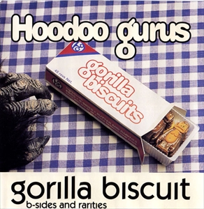 HOODOO GURUS / フードゥー・グルス / GORILLA BISCUIT