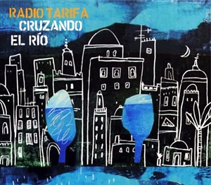 RADIO TARIFA / ラジオ・タリファ / クルサンド・エル・リオ