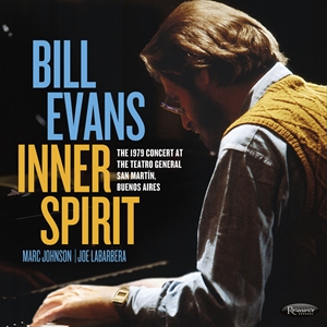 BILL EVANS / ビル・エヴァンス / INNER SPIRIT: THE 1979 CONCERT AT THE TEATRO GENERAL SAN MARTIN. BUENOS AIRES