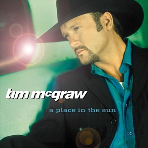 TIM MCGRAW / ティム・マックグロウ / A PLACE IN THE SUN