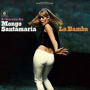 MONGO SANTAMARIA / モンゴ・サンタマリア / LA BAMBA