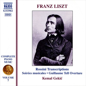 KEMAL GEKIC / ケマル・ゲキチ / LISZT: ROSSINI TRANSCRIPTIONS - COMPLETE PIANO MUSIC VOLUME 7