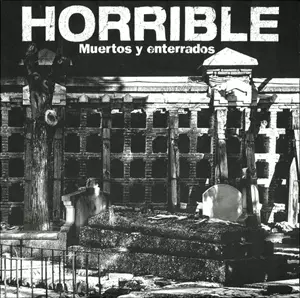 HORRIBLE / MUERTOS Y ENTERRADOS (LP)