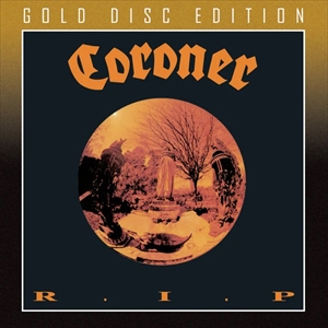 CORONER / コロナー / R.I.P. (GOLD DISC)