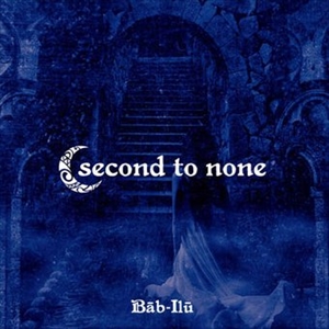 SECOND TO NONE (JPN) / BAB-ILU