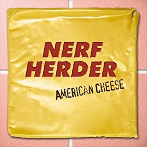 NERF HERDER / ナーフハーダー / AMERICAN CHEESE - 20TH ANNIVERSARY (LP)