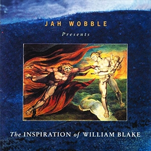 JAH WOBBLE / ジャー・ウォブル / INSPIRATION OF WILLIAM BLAKE