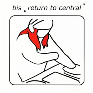 BIS / RETURN TO CENTRAL