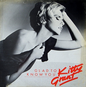 KITTY GRANT / GLAD TO KNOW YOU