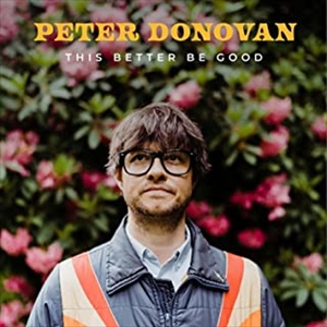 PETER DONOVAN / THIS BETTER BE GOOD (IMPORT CD)