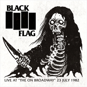 BLACK FLAG / ブラックフラッグ / LIVE AT THE ON BROADWAY 23 JULY 1982 (LP)