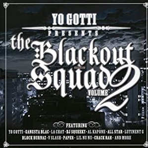 YO GOTTI / THE BLACKOUT SQUAD VOLUME 2