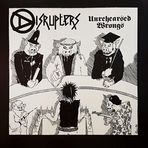 DISRUPTERS / UNREHEARSED WRONGS (LP)