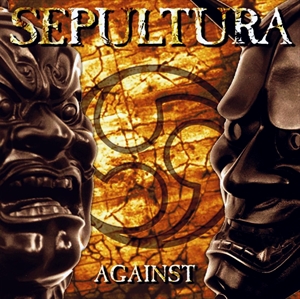 SEPULTURA / セパルトゥラ / AGAINST
