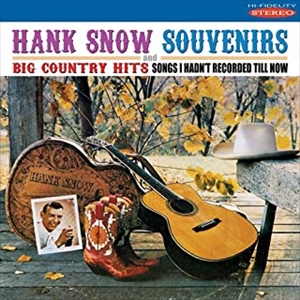 HANK SNOW / ハンク・スノウ / スーベニール+ビッグ・カントリー・ヒッツ