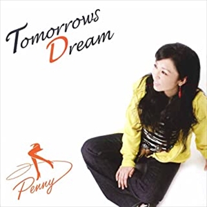 HITOMI "PENNY" TOHYAMA / 当山ひとみ (PENNY) / Tomorrows Dream