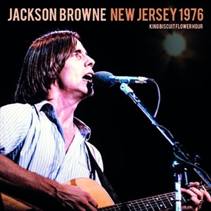 NEW JERSEY 1976 KING BISCUIT FLOWER HOUR/JACKSON BROWNE/ジャクソン