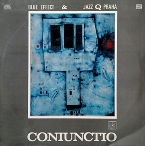 BLUE EFFECT & JAZZ Q PRAHA / ブルー・エフェクト・アンド・ジャズ・Q・プラハ / CONIUNCTIO
