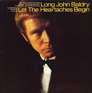 LONG JOHN BALDRY / ロング・ジョン・ボールドリー / LET THE HEARTACHES BEGIN