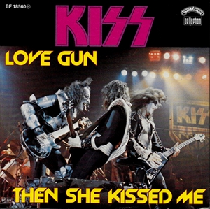 KISS / キッス / LOVE GUN / THEN SHE KISSED ME