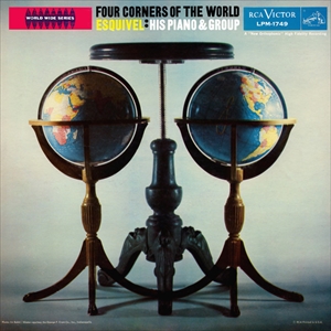ESQUIVEL / エスキヴェル / FOUR CORNERS OF THE WORLD