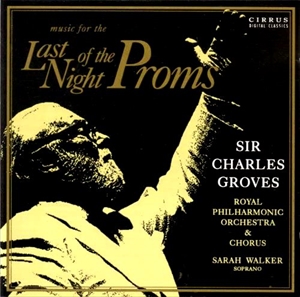 CHARLES GROVES / チャールズ・グローヴズ / MUSIC FOR THE LAST NIGHT OF THE PROMS