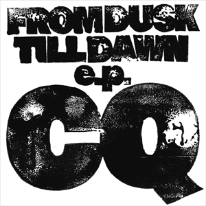 CQ (SHOEGAZE) / From Dusk Till Dawn e.p.